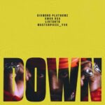 Diamond Platnumz – Down Ft. Xman Rsa, Lintonto & Masterpiece Yvk